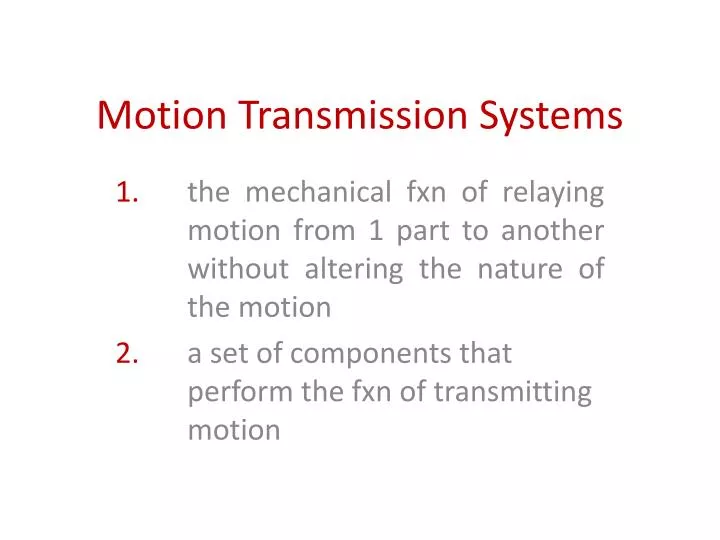 motion transmission systems