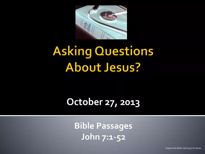 october 27 2013 bible passages john 7 1 52