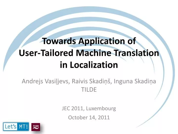 towards application of user tailored machine translation in localization