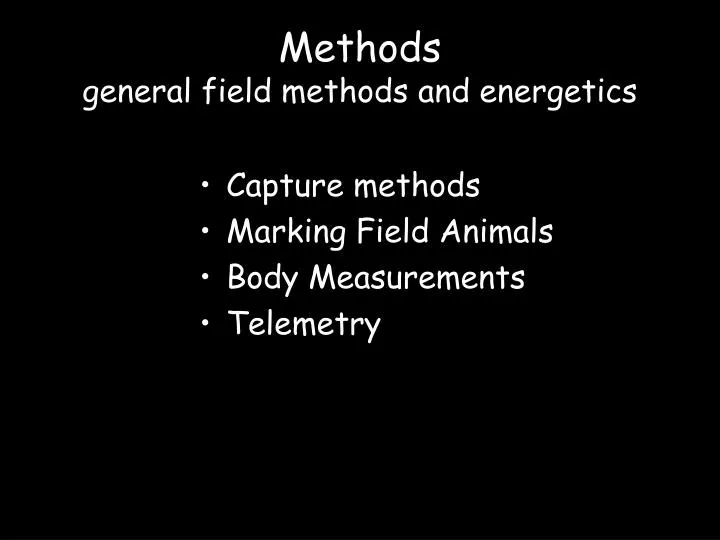 methods general field methods and energetics