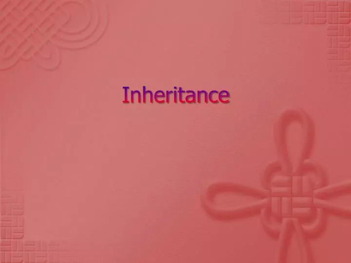 inheritance