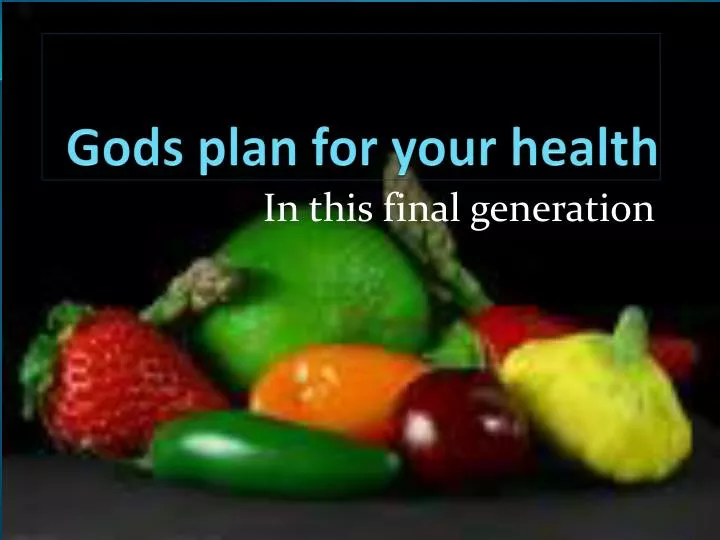 gods plan for your health