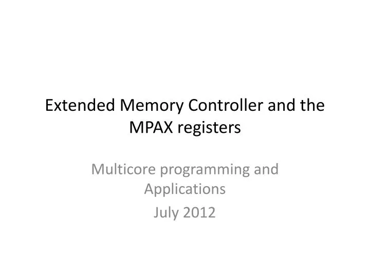 extended memory controller and the mpax registers