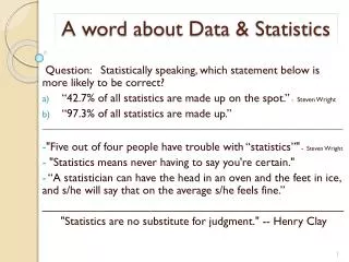 A word about Data &amp; Statistics