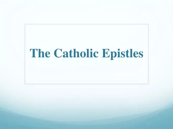 the catholic epistles