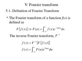 V. Fourier transform