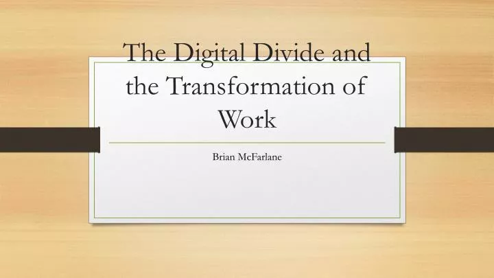 the digital divide and the transformation of work