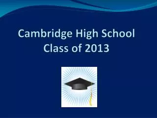 Cambridge High School Class of 2013