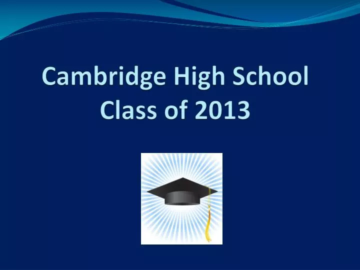 cambridge high school class of 2013