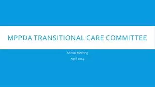 MPPDA Transitional Care Committee