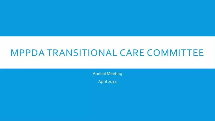 mppda transitional care committee