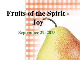 Fruits of the Spirit - Joy