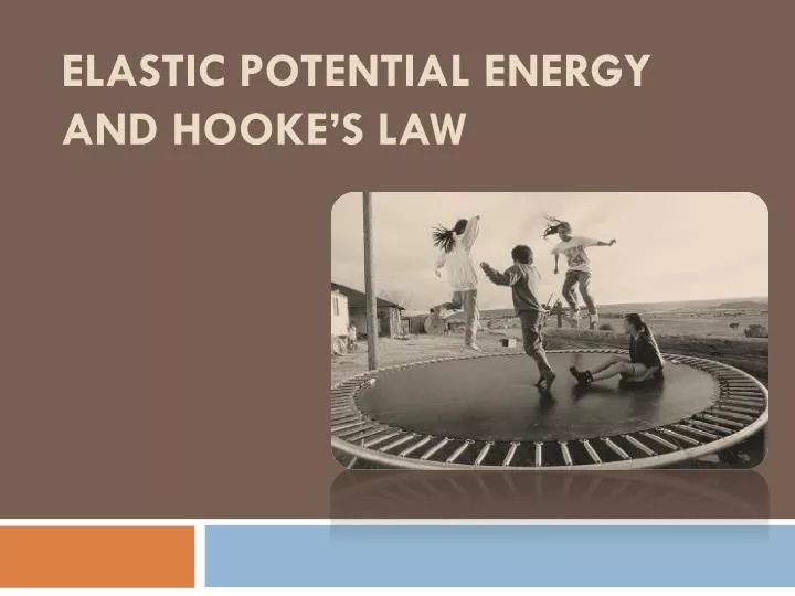 elastic potential energy and hooke s law