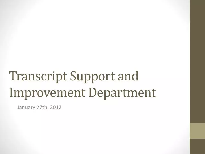 transcript support and improvement department