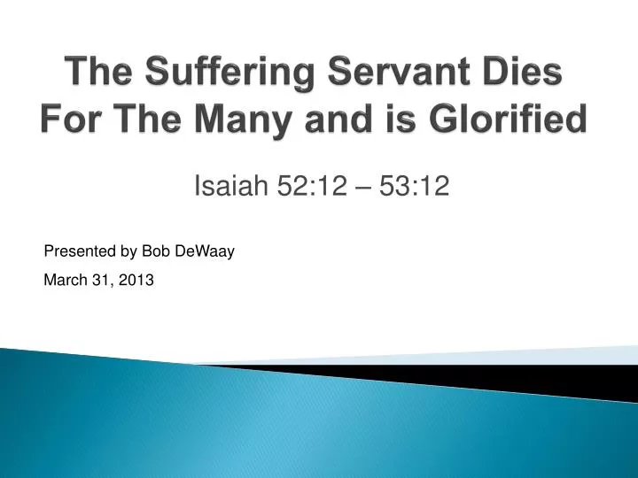 the suffering servant dies for the many and is glorified