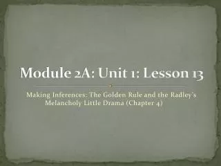 Module 2A: Unit 1: Lesson 13