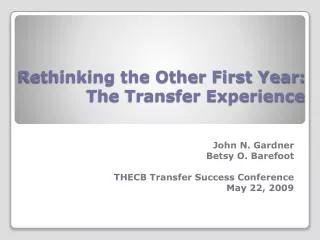 Rethinking the Other First Year: The Transfer Experience
