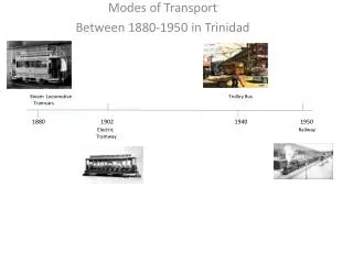 Modes of Transport Between 1880-1950 in Trinidad