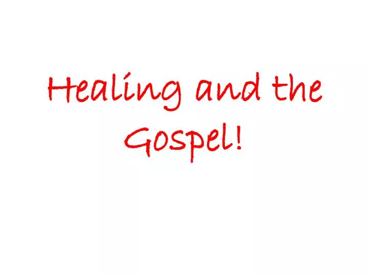 healing and the gospel