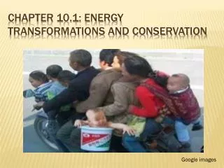 Chapter 10.1: Energy Transformations and Conservation