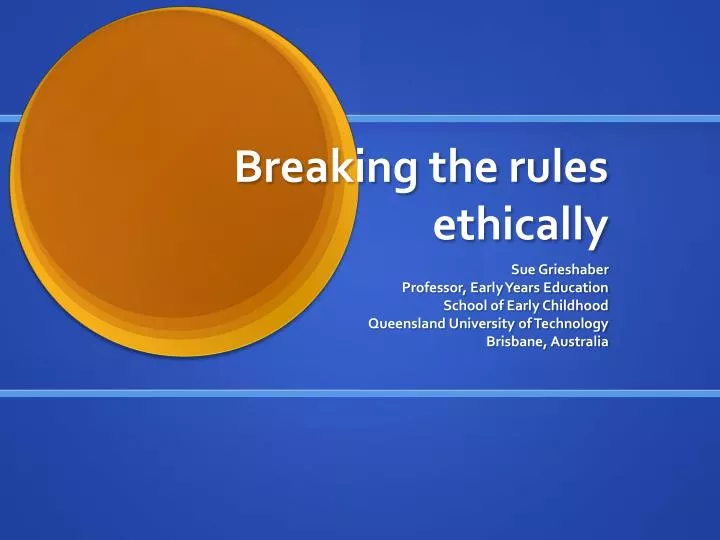 breaking the rules ethically