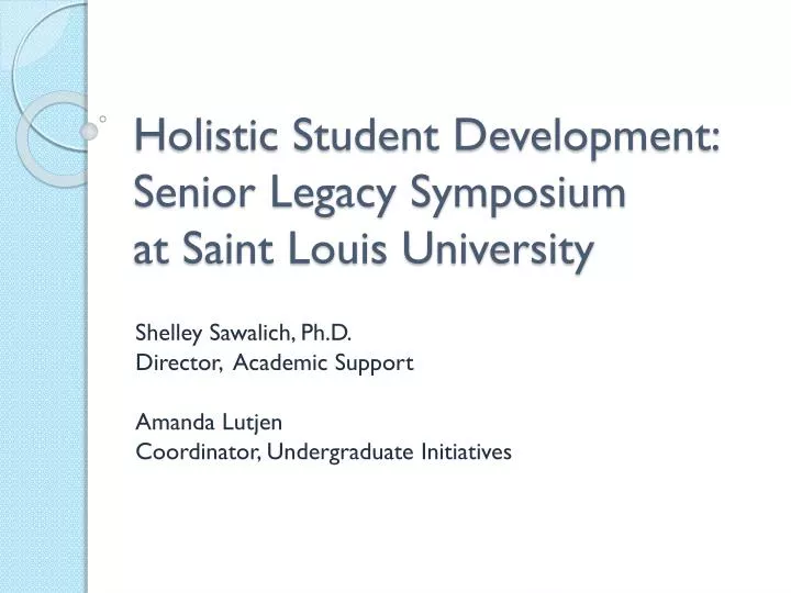 holistic student development senior legacy symposium at saint louis university