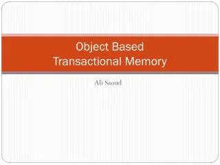 Object Based Transactional Memory