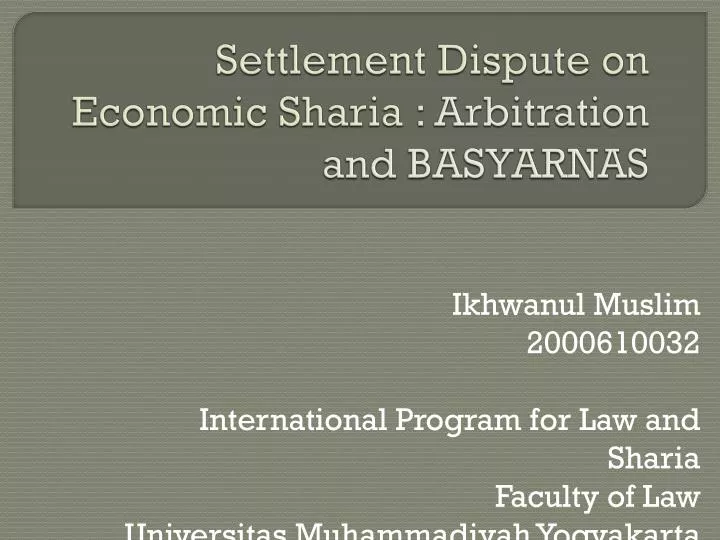 settlement dispute on economic sharia arbitration and basyarnas
