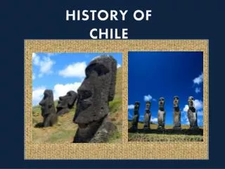 HISTORY OF CHILE
