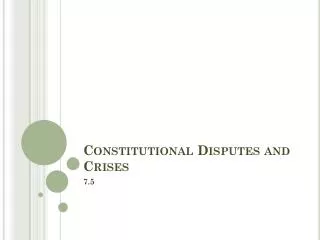 constitutional disputes and crises