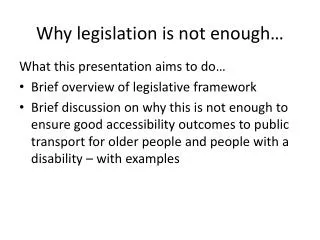 Why legislation is not enough…