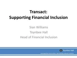 Transact: Supporting Financial Inclusion
