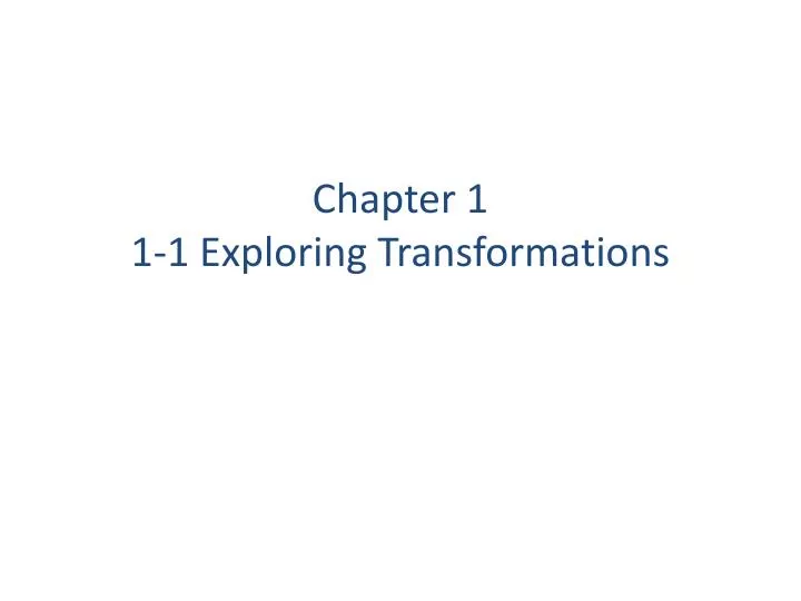chapter 1 1 1 exploring transformations