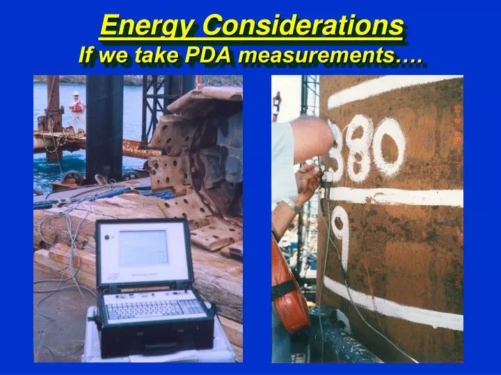 energy considerations if we take pda measurements