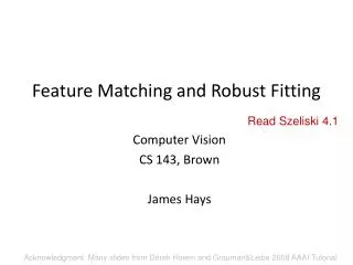 Feature Matching and Robust Fitting