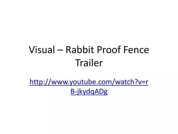 visual rabbit proof fence trailer