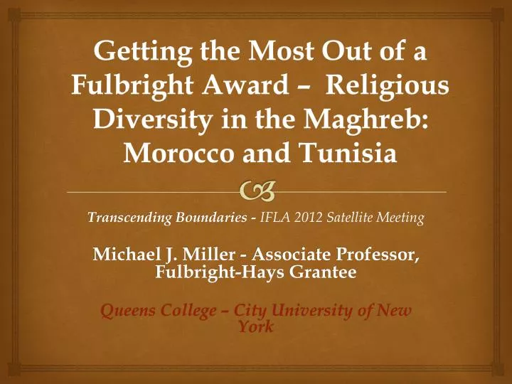 getting the most out of a fulbright award religious diversity in the maghreb morocco and tunisia