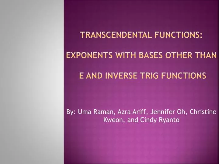 transcendental functions exponents with bases other than e and inverse trig functions