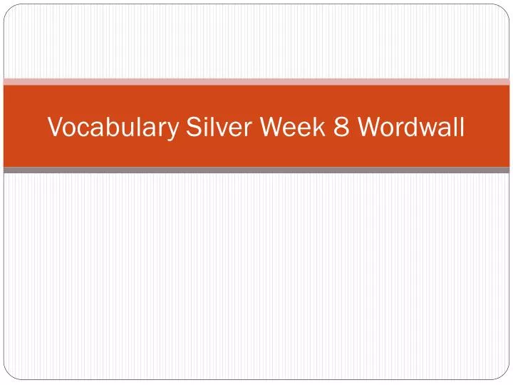 vocabulary silver week 8 wordwall