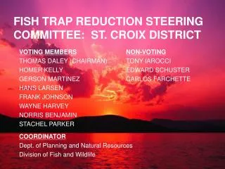 FISH TRAP REDUCTION STEERING COMMITTEE: ST. CROIX DISTRICT