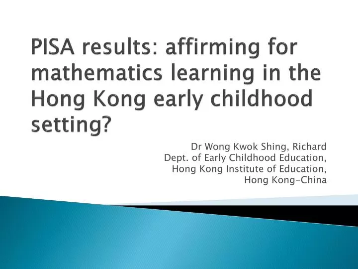 pisa results affirming for mathematics learning in the hong kong early childhood setting