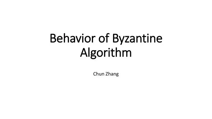 behavior of byzantine algorithm
