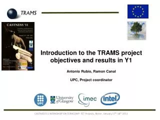 Introduction to the TRAMS project objectives and results in Y1 Antonio Rubio, Ramon Canal