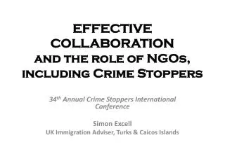 EFFECTIVE COLLABORATION and the r ole of NGOs, including Crime Stoppers