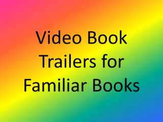 Video Book Trailers for Familiar Books