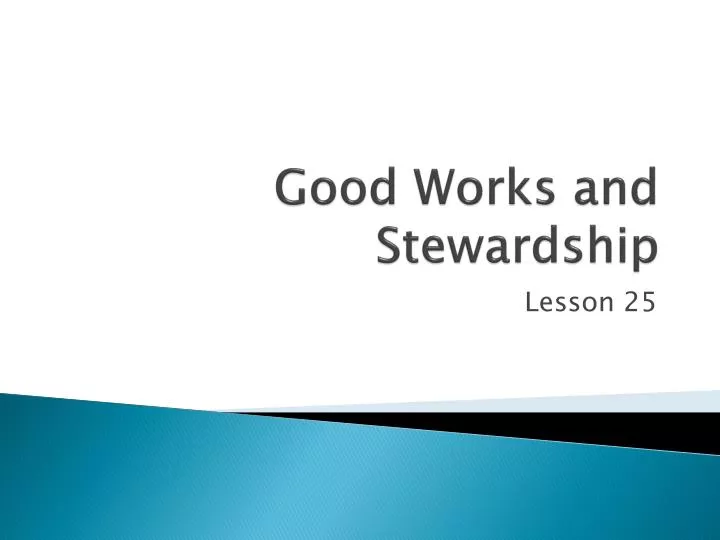 good works and stewardship