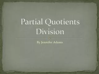 Partial Quotients Division