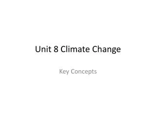 Unit 8 Climate Change