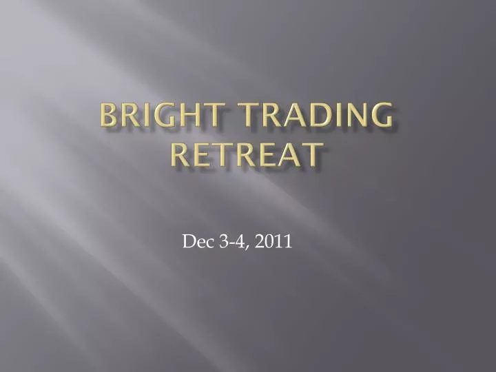 bright trading retreat