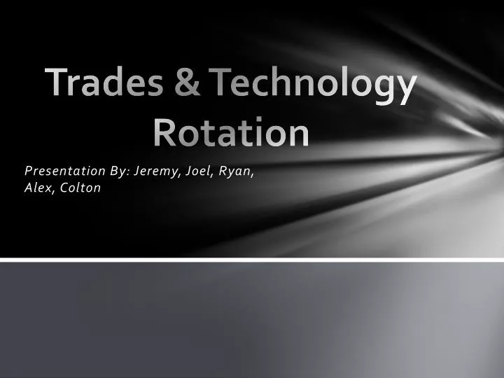 trades technology rotation